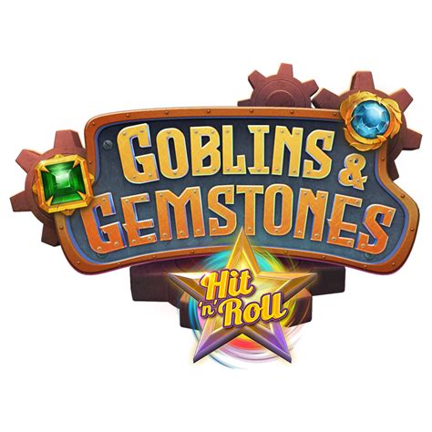 Goblins Gemstones Hit N Roll Betano